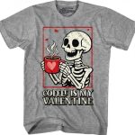 TeeJays Coffee Is My Valentine T-Shirt