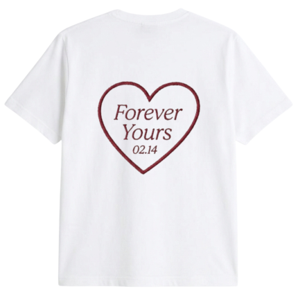 Forever Yours 02.14 T - shirt